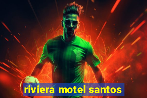 riviera motel santos